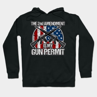 The 2nd Amendment Is My Gun Permit Gun Hoodie